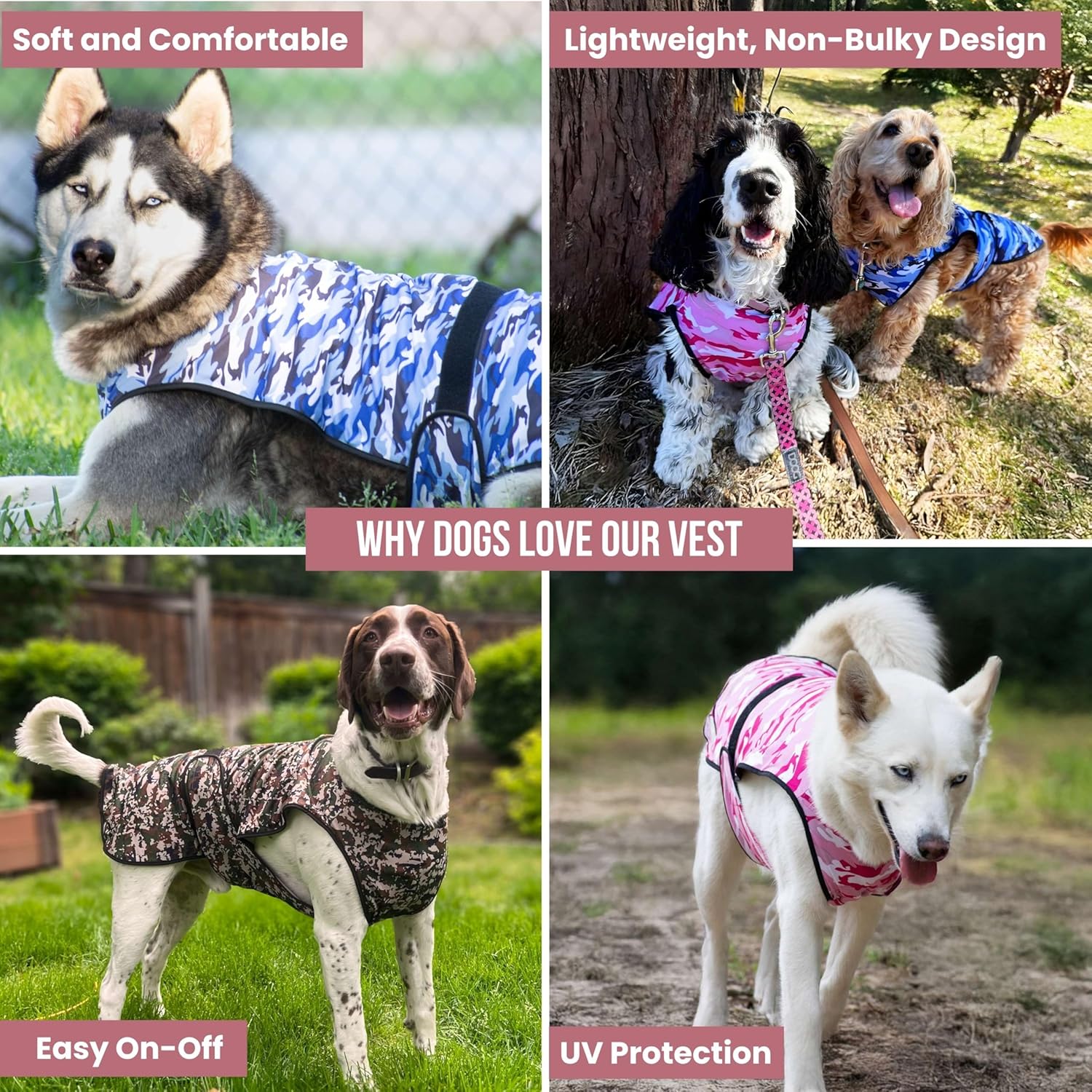 A four-panel product collage titled "Why Dogs Love Our Vest," showcasing dogs wearing camouflage cooling vests to highlight key benefits: soft and comfortable fit, lightweight non-bulky design, easy on-off, and UV protection.